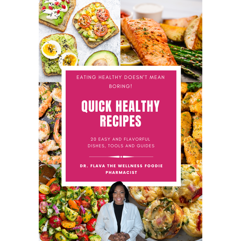 Quick Healthy Recipe Guide-By Dr. Flava